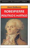 Robespierre politico e mistico - Henri Guillemin - copertina