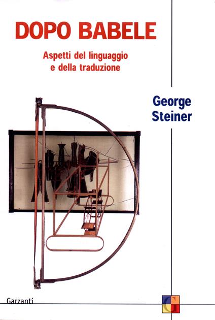 Dopo Babele. Aspetti del linguaggio e della traduzione - George Steiner - copertina