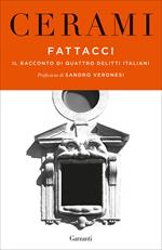 Fattacci. Il racconto di quattro delitti italiani