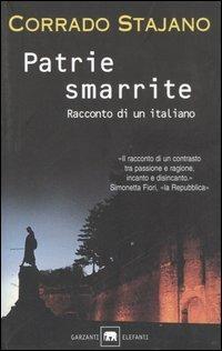Patrie smarrite. Racconto di un italiano - Corrado Stajano - copertina