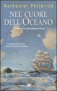 Nel cuore dell'oceano. La vera storia della baleniera Essex - Nathaniel Philbrick - copertina