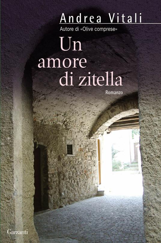 Un amore di zitella - Andrea Vitali - copertina