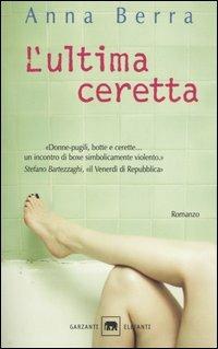 L' ultima ceretta - Anna Berra - copertina