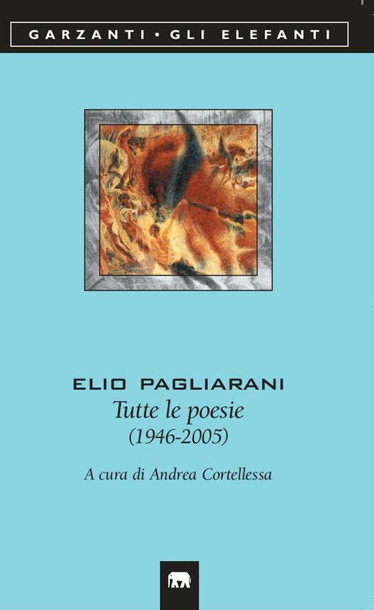 Tutte le poesie (1946-2005) - Elio Pagliarani - copertina