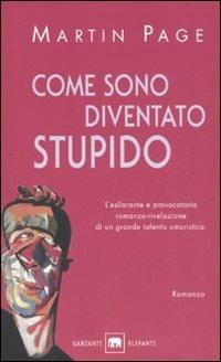 Come sono diventato stupido - Martin Page - copertina