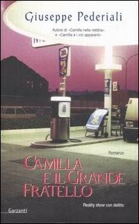 Camilla e il Grande Fratello - Giuseppe Pederiali - copertina