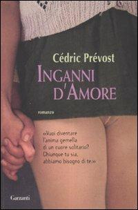 Inganni d'amore - Prévost Cédric - copertina