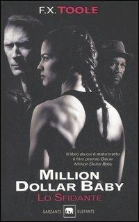 Lo sfidante. Million dollar baby - F. X. Toole - copertina