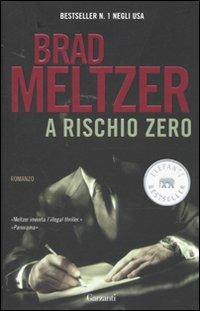 A rischio zero - Brad Meltzer - copertina