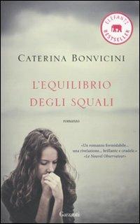 L' equilibrio degli squali - Caterina Bonvicini - 2