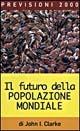 Il futuro della popolazione mondiale - I. John Clarke - copertina