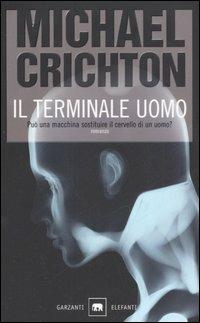 Il terminale uomo - Michael Crichton - copertina