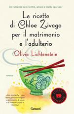 Le ricette di Chloe Zivago per il matrimonio e l'adulterio