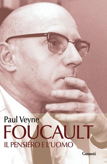 Foucault. Il pensiero e l'uomo - Paul Veyne - copertina