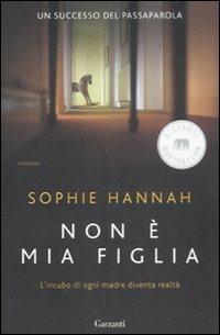 Non è mia figlia - Sophie Hannah - 2