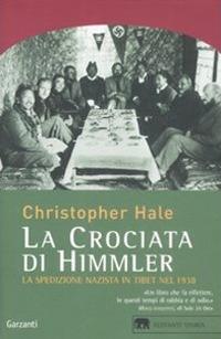 La crociata di Himmler. La spedizione nazista in Tibet nel 1938 - Christopher Hale - copertina