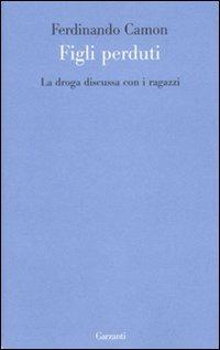 La droga discussa con i ragazzi - Ferdinando Camon - copertina