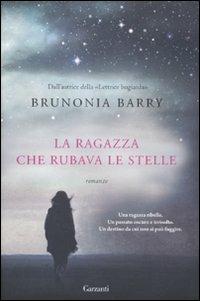 La ragazza che rubava le stelle - Brunonia Barry - Libro - Garzanti -  Narratori moderni