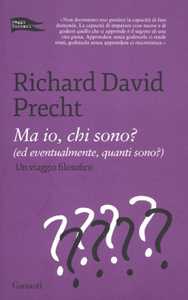 Ma io, chi sono? (Ed eventualmente, quanti sono?). Un viaggio filosofico