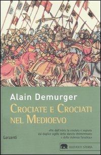 Crociate e crociati nel Medioevo - Alain Demurger - copertina