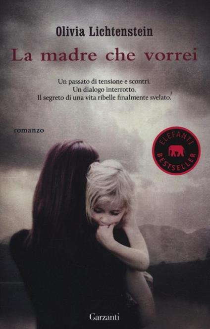 La madre che vorrei - Olivia Lichtenstein - copertina