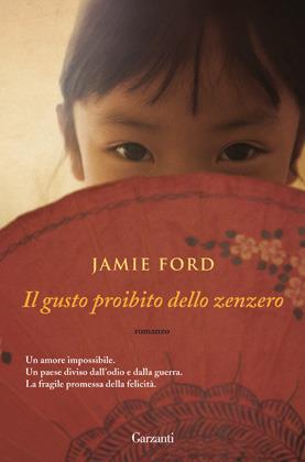 Il gusto proibito dello zenzero - Jamie Ford - copertina