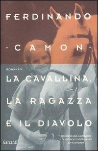 La cavallina, la ragazza e il diavolo - Ferdinando Camon - copertina