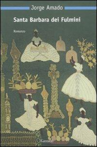 Santa Barbara dei fulmini - Jorge Amado - copertina