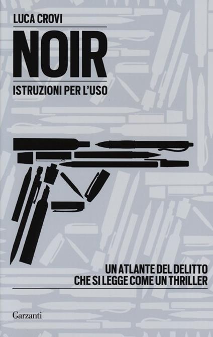 Noir. Istruzioni per l'uso - Luca Crovi - copertina