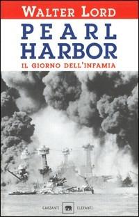 Pearl Harbor. Il giorno dell'infamia - Walter Lord - copertina