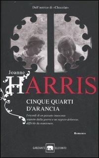 Cinque quarti d'arancia - Joanne Harris - Libro - Garzanti - Gli elefanti.  Narrativa