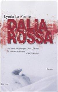 Dalia rossa - Lynda La Plante - copertina