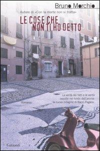 Le cose che non ti ho detto - Bruno Morchio - copertina