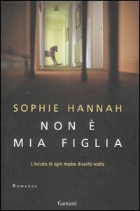 Non è mia figlia - Sophie Hannah - copertina