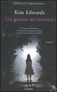 Un giorno mi troverai - Kim Edwards - 4