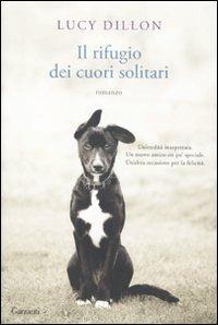 Il rifugio dei cuori solitari - Lucy Dillon - copertina