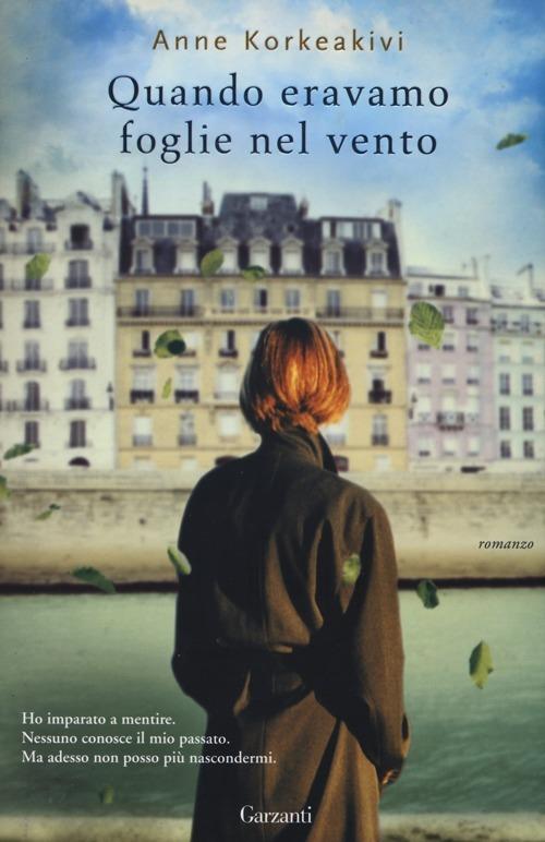 Quando eravamo foglie nel vento - Anne Korkeakivi - copertina