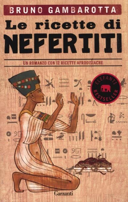 Le ricette di Nefertiti - Bruno Gambarotta - copertina