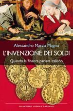 L' invenzione dei soldi. Quando la finanza parlava italiano