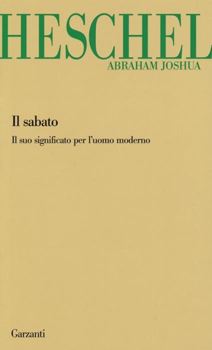 Il sabato. Il suo significato per l'uomo moderno - Abraham Joshua Heschel - copertina