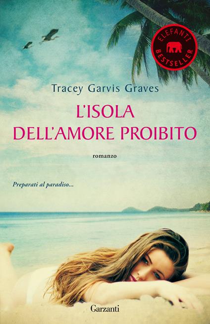 L'isola dell'amore proibito - Tracey Garvis Graves - copertina