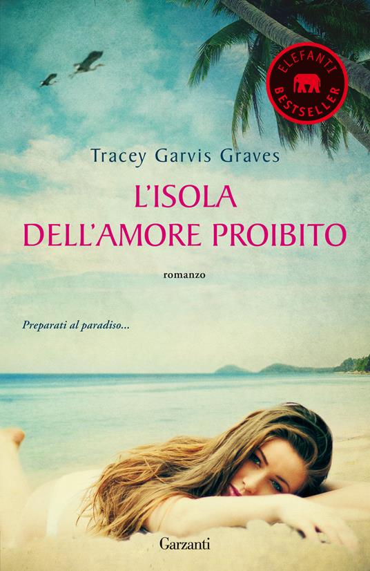L'isola dell'amore proibito - Tracey Garvis Graves - copertina