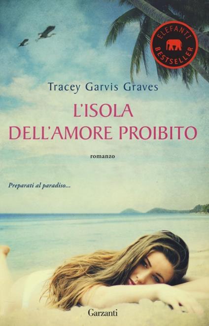 L' isola dell'amore proibito - Tracey Garvis Graves - copertina