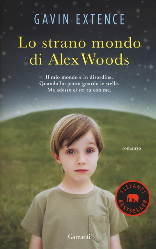 Lo strano mondo di Alex Woods - Gavin Extence - copertina