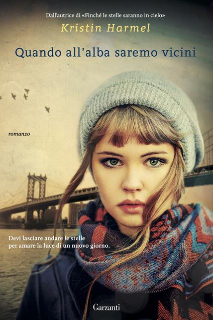 Quando all'alba saremo vicini - Kristin Harmel - copertina