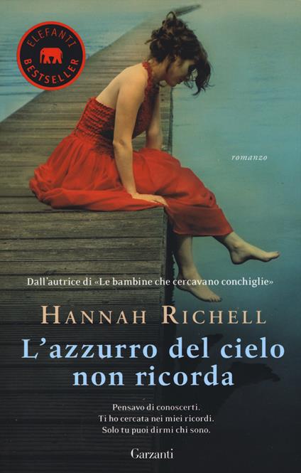 L' azzurro del cielo non ricorda - Hannah Richell - copertina