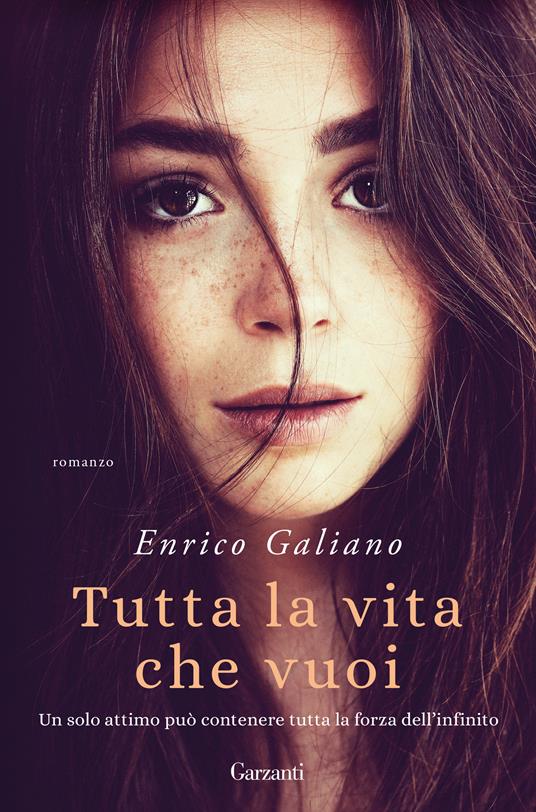 Tutta la vita che vuoi - Enrico Galiano - copertina