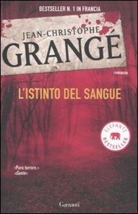 L'istinto del sangue - Jean-Christophe Grangé - copertina
