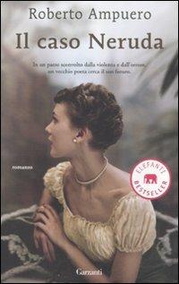 Il caso Neruda - Roberto Ampuero - copertina