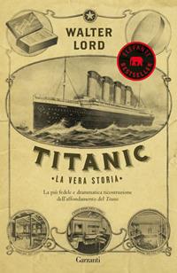 Titanic. La vera storia - Walter Lord - copertina